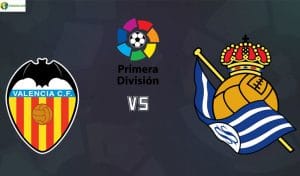 Soi kèo tỷ số nhà cái trận Valencia vs Real Sociedad