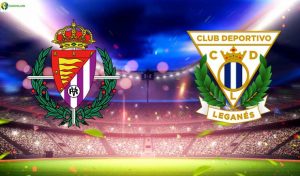 Soi kèo tỷ số nhà cái trận Real Valladolid vs CD Leganes