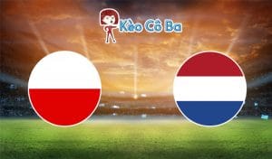Soi kèo tỷ số nhà cái trận Ba Lan vs Hà Lan, 02h45 – 19/11/2020