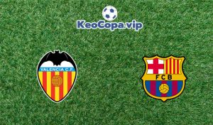 soi kèo Valencia vs Barcelona