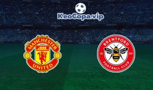 soi kèo Man United vs Brentford