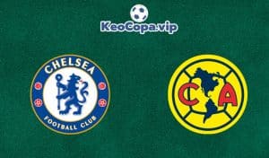 soi kèo Chelsea vs America