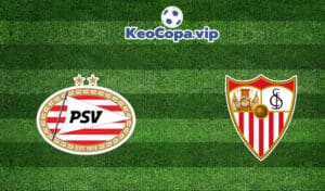 Soi kèo PSV Eindhoven vs Sevilla