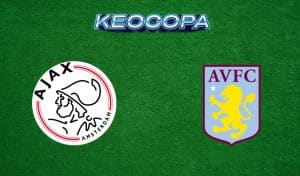 Soi kèo Ajax Amsterdam vs Aston Villa