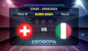 Soi kèo Thụy Sĩ vs Italia